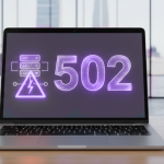 Błąd 502 Bad Gateway – co znaczy, jak go naprawić i dlaczego niszczy Twoje SEO?