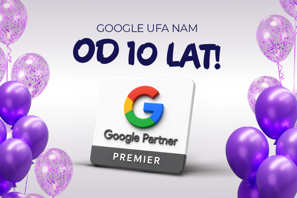 10 lat jako Google Partner Premier!